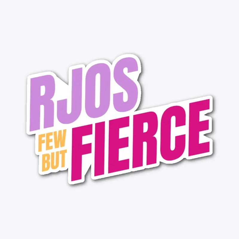 RJOS Few But Fierce